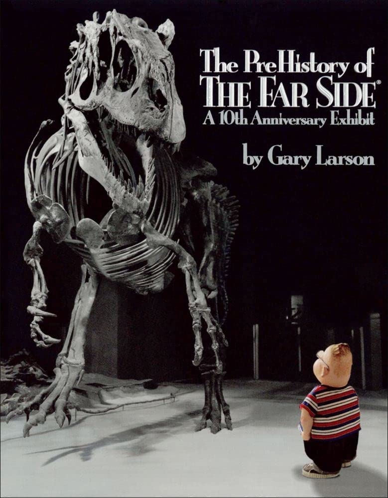 The PreHistory of The Far Side:: A 10th Anniversary Exhibit 9780836218510