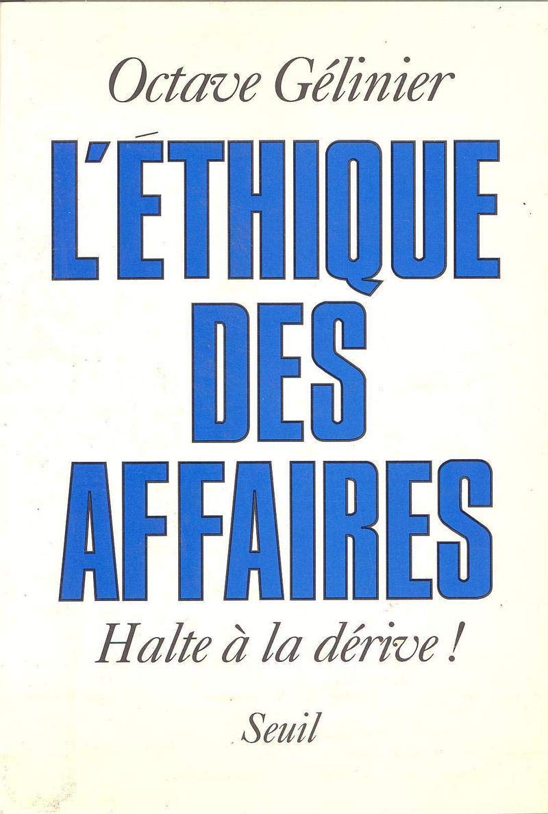 L'Ethique des affaires. Halte à la dérive ! 9782020130806