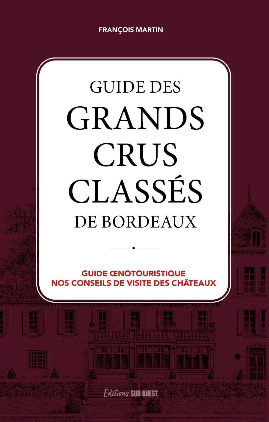 Guide des Grands Crus Classés 9782817711492