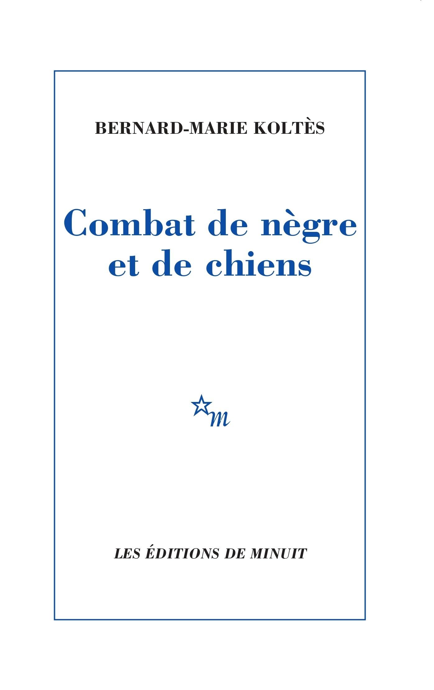 Combat de nègre et de chiens: (suivi des) Carnets 9782707312983