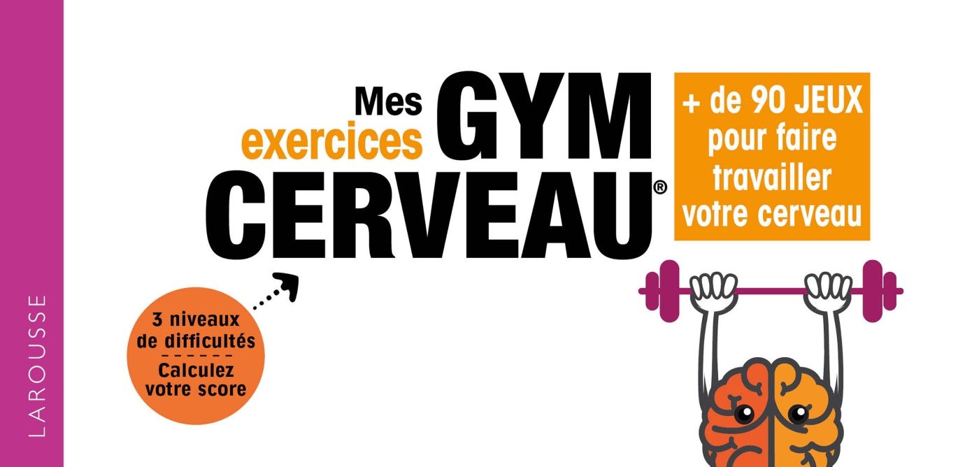 Mes exercices Gym cerveau: 72 jeux pour booster votre cerveau (2018) 9782035959171