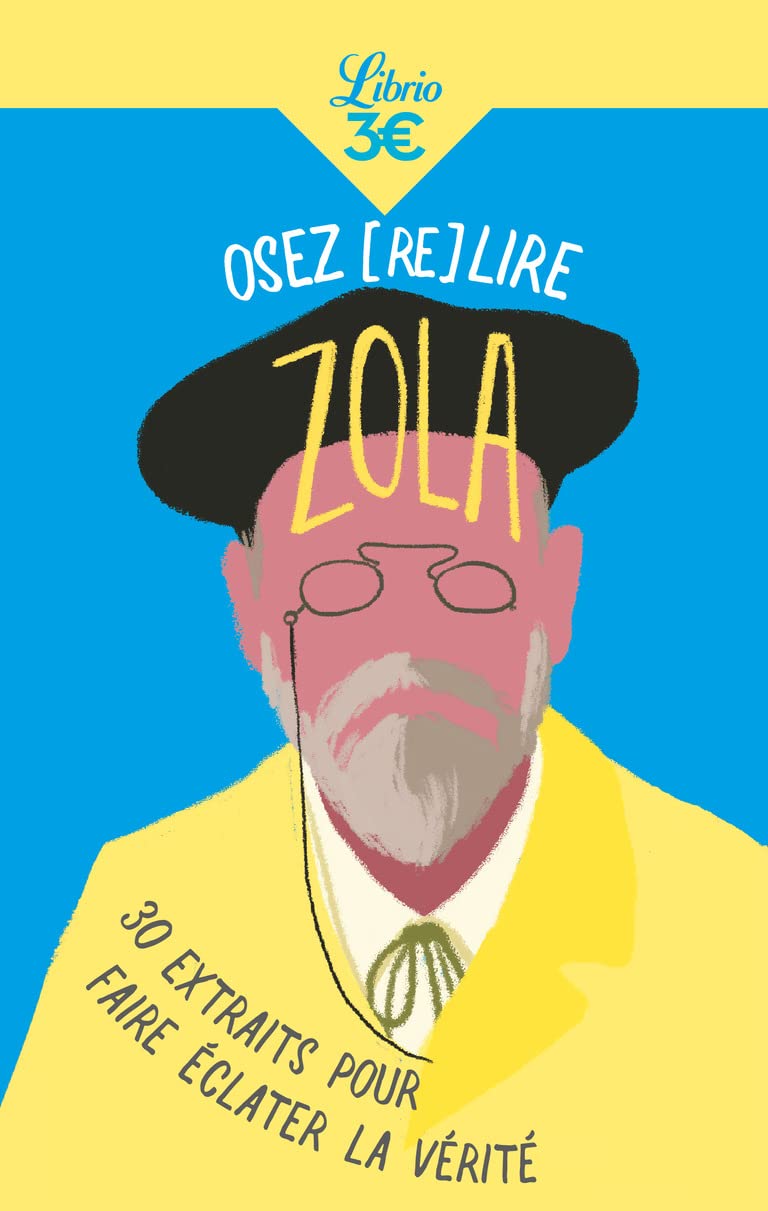 Osez (re)lire Zola: 30 extraits pour faire éclater la vérité 9782290261286