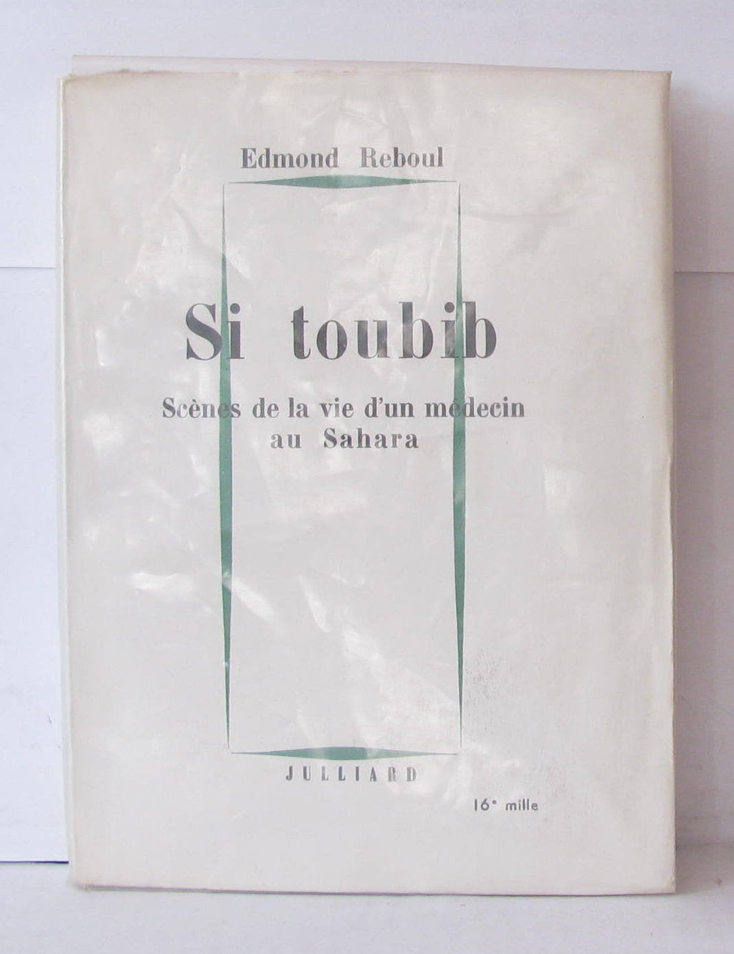 Si toubib, scènes de la vie d'un médecin au sahara