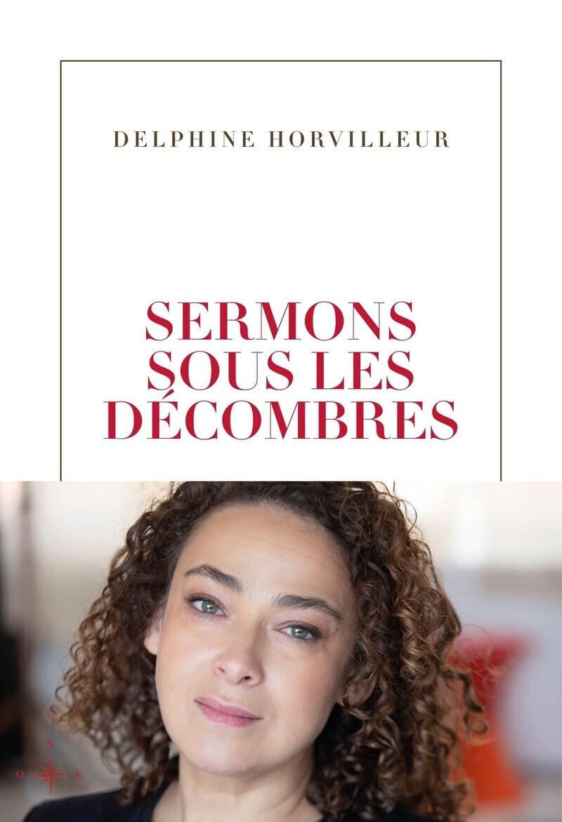 Sermons sous les décombres: Delphine Horvilleur face à la guerre, Israël et la quête de sens 9782259327329