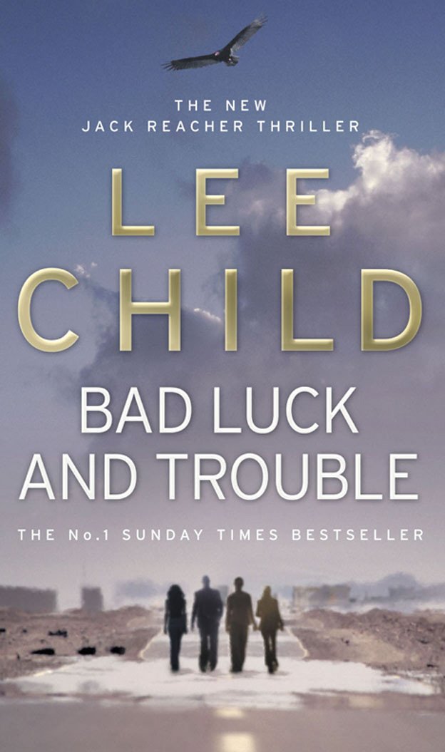 Bad Luck And Trouble: The action-packed Jack Reacher thriller as seen on Prime Video’s Reacher series 2 9780553818109