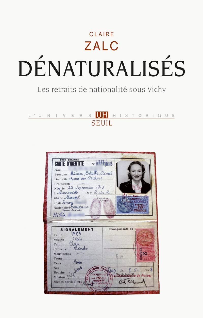 Dénaturalisés: Les retraits de nationalité sous Vichy 9782021326420