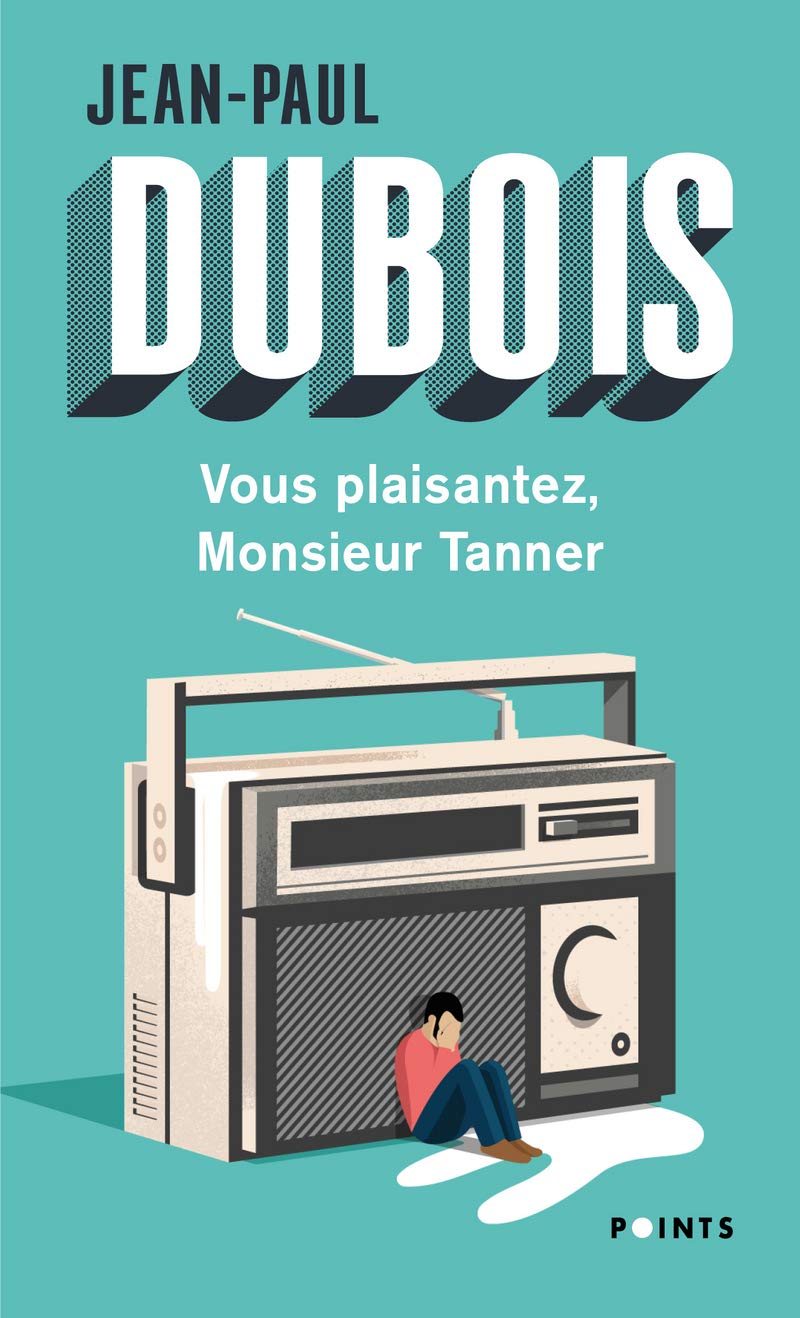 Vous plaisantez, Monsieur Tanner 9782757888650