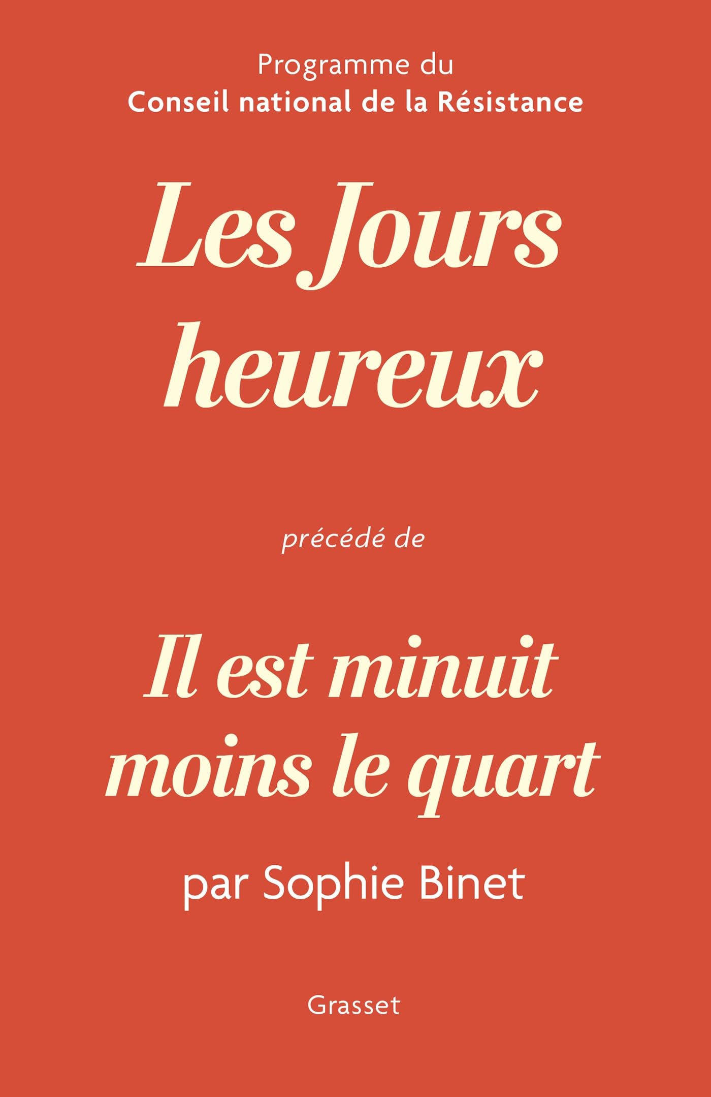 Les jours heureux, programme du Conseil National de la Résistance: Précédé de "Il est minuit moins le quart" par Sophie Binet 9782246838128