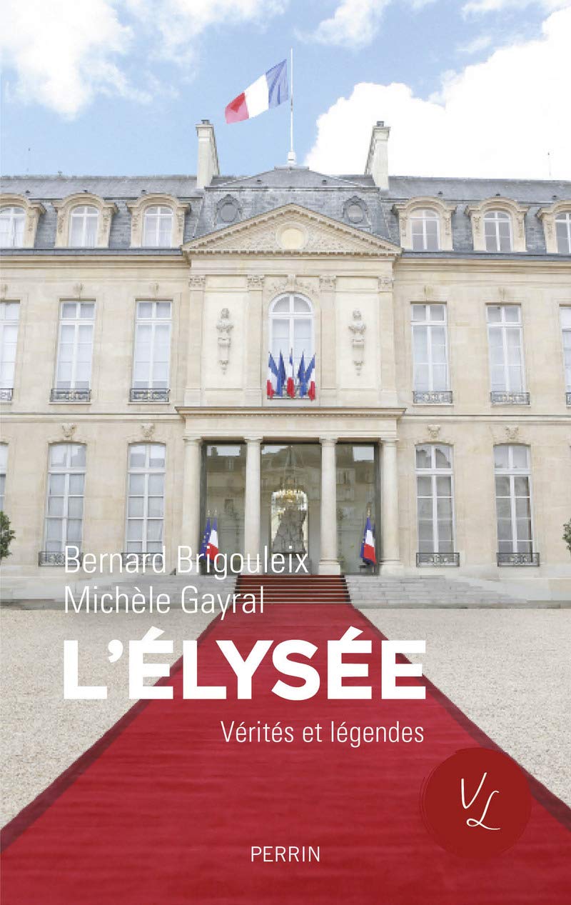 L'Elysée. Vérités et légendes 9782262067779