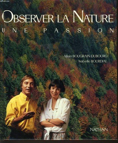 Observer la nature: Une passion 9782092901465