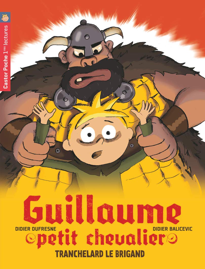 Guillaume petit chevalier, Tome 4 : Tranchelard le brigand 9782081209107