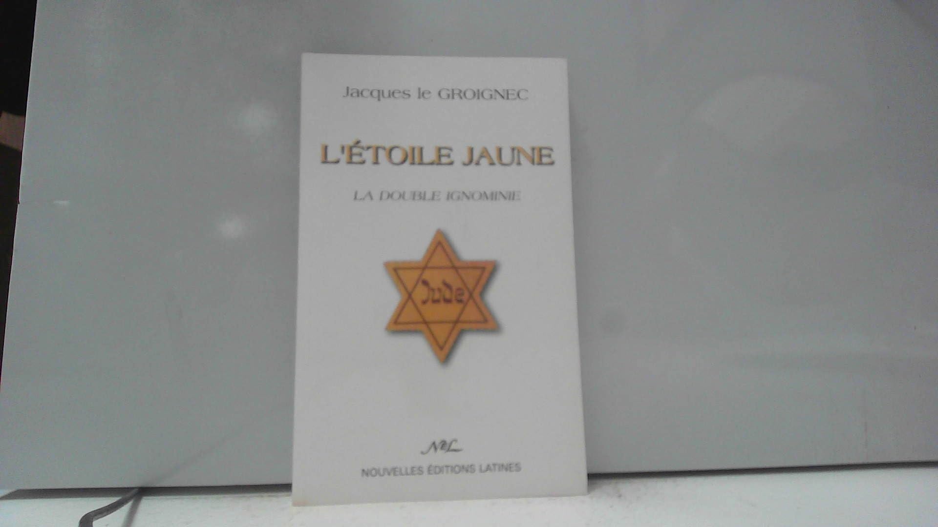 L'étoile jaune : La double ignominie 9782723320368