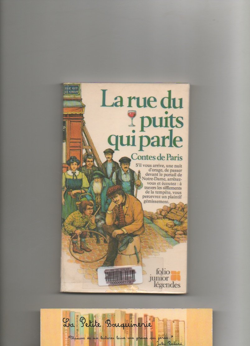 LA RUE DU PUITS QUI PARLE: CONTES DE PARIS 9782070343010