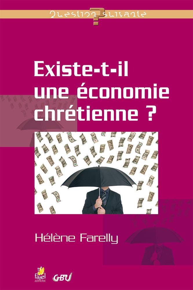 Existe-t-il une économie chrétienne ? 9782863143827