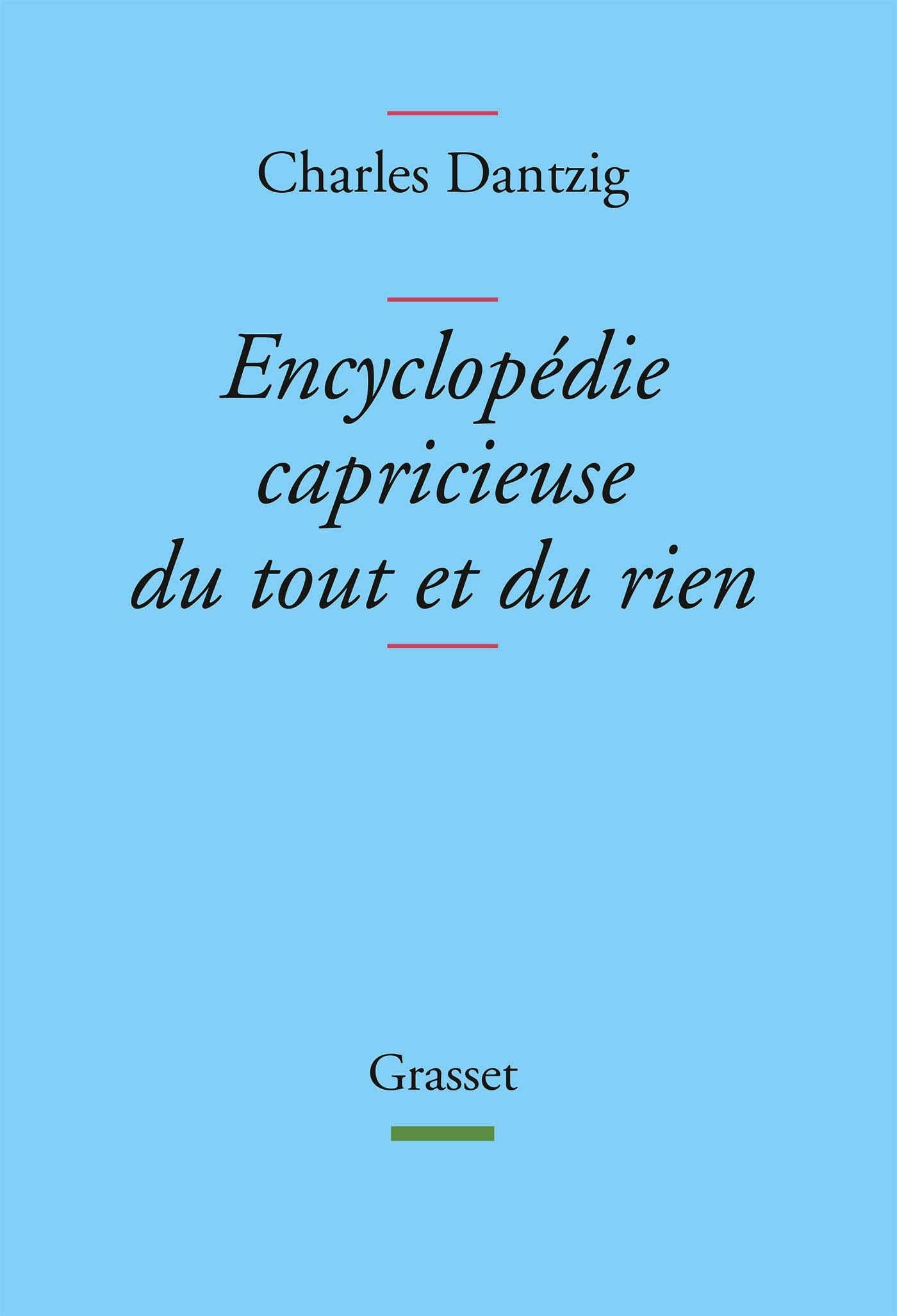 Encyclopédie capricieuse du tout et du rien 9782246743712