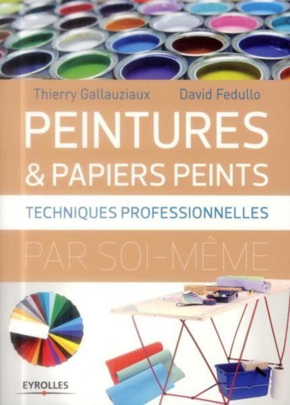 Peintures & papiers peints : Techniques professionnelles 9782212139174