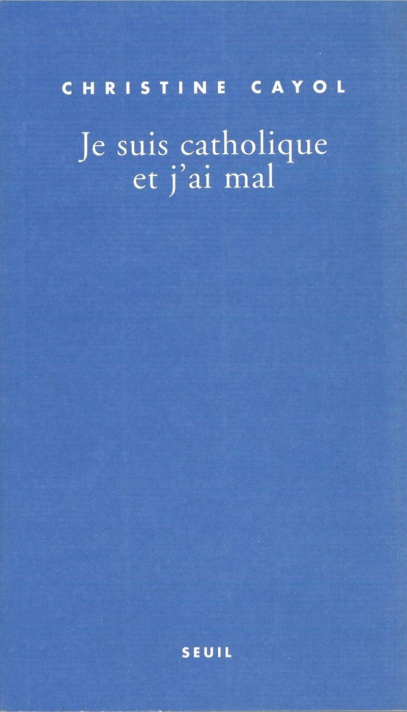 Je suis catholique et j'ai mal 9782020867016