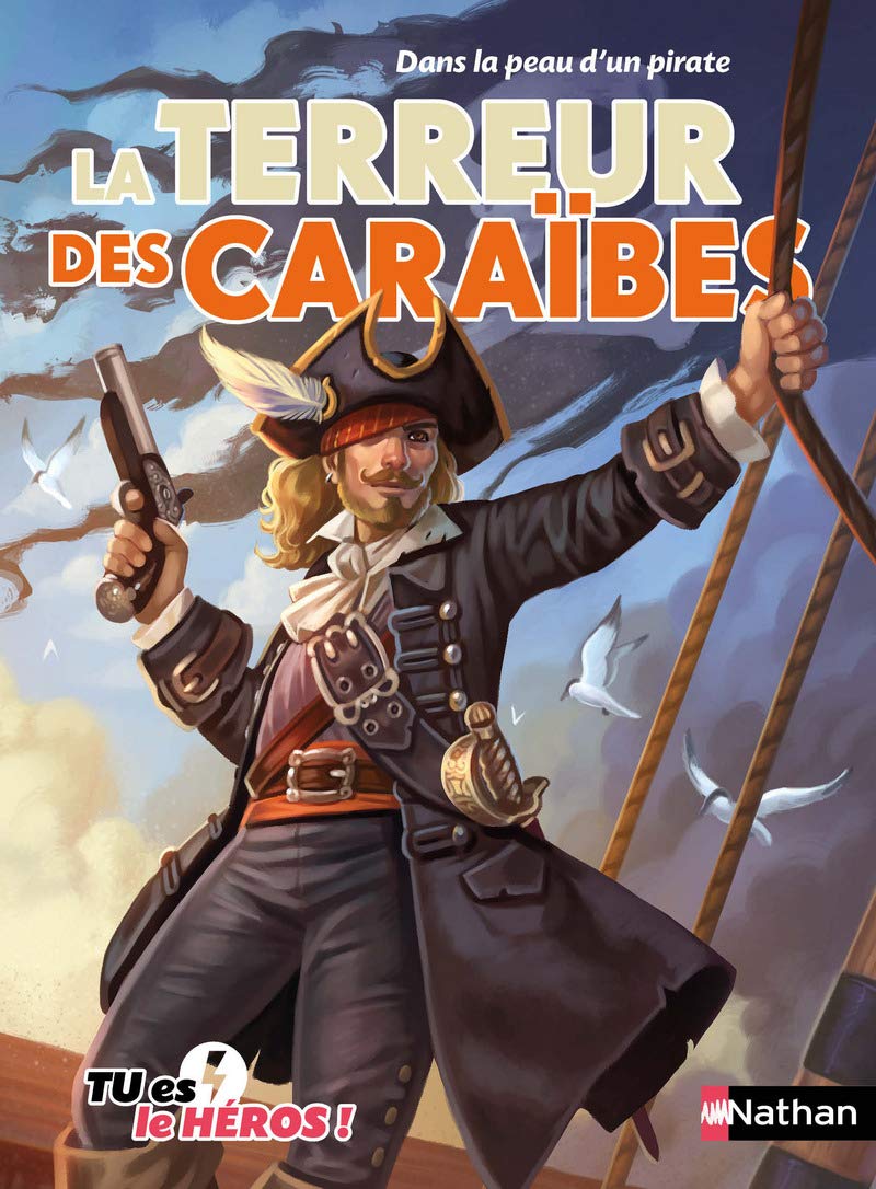 La terreur des caraïbes - Livre dont tu es le héros - Dès 8 ans: Dans la peau d'un pirate (05) 9782092564455