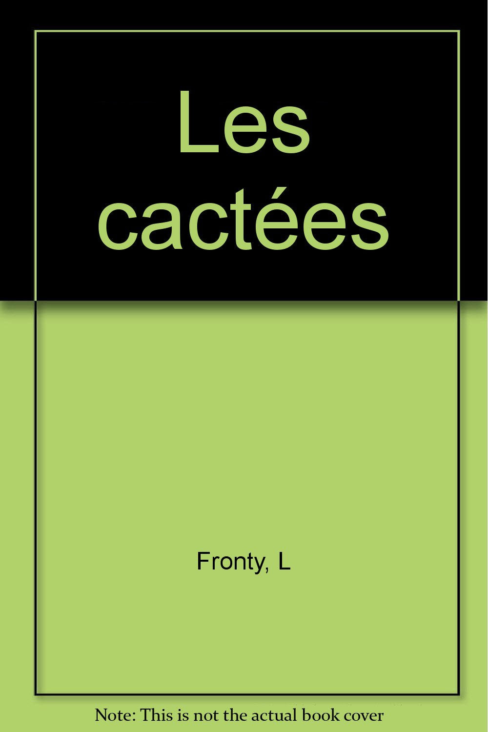 Les Cactées 9782840381013
