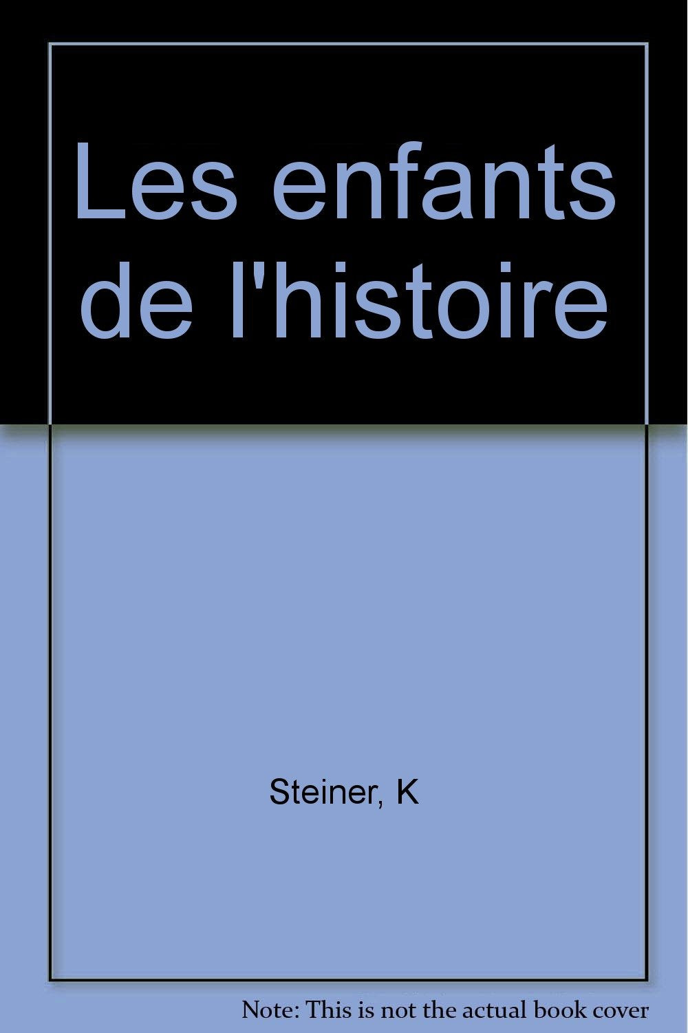 Les enfants de l'histoire 9782253057673