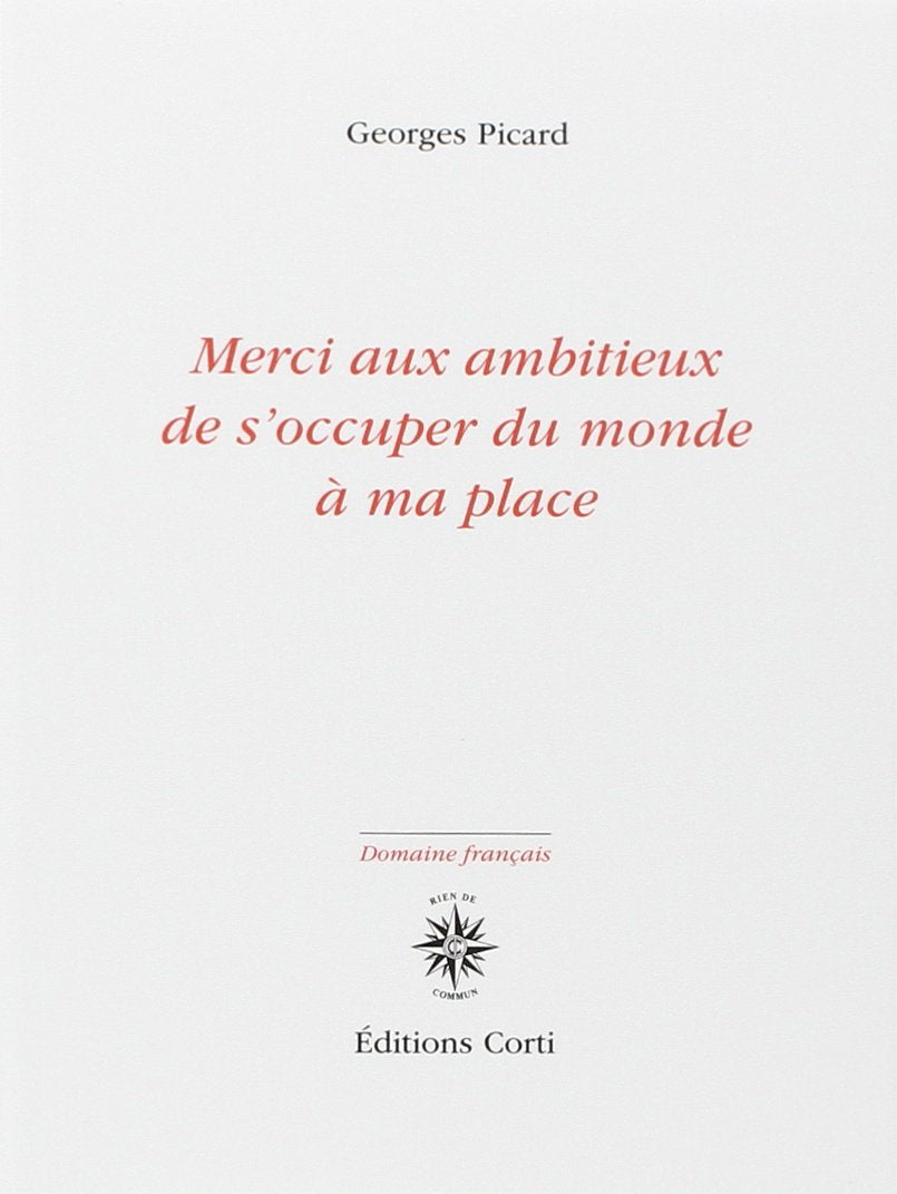 Merci aux ambitieux de s'occuper du monde à ma place 9782714311375