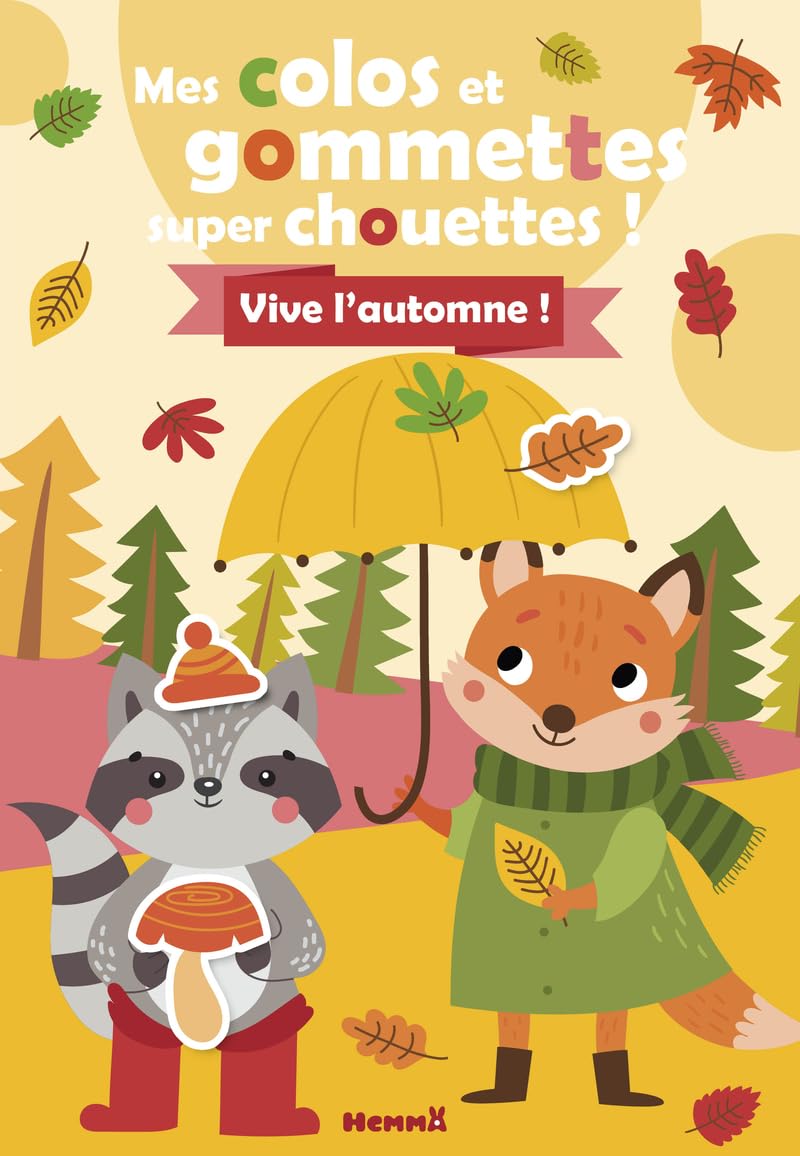 Mes colos et gommettes super chouettes ! - Vive l'automne ! - Livre à colorier - Livre de gommettes - Décors à compléter - Coloriages et gommettes - 3 ans 9782508061943