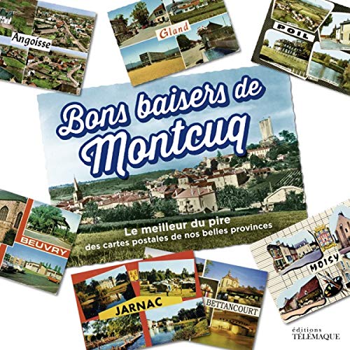 Bons baisers de Montcuq 9782753303270