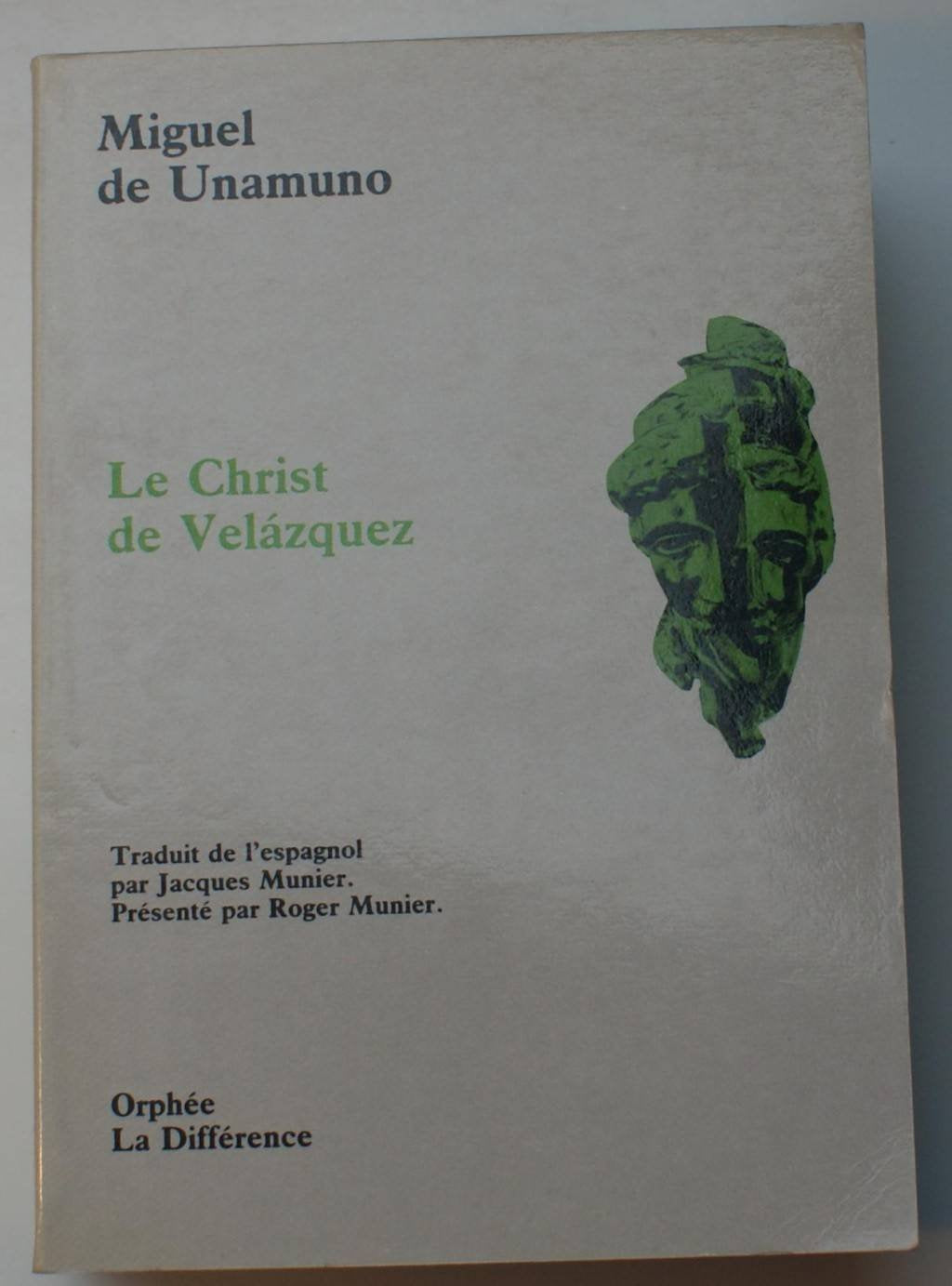 Le Christ de Velazquez, traduit de l'espagnol par Jacques Munier et présenté par Roger Munier 9782729105457
