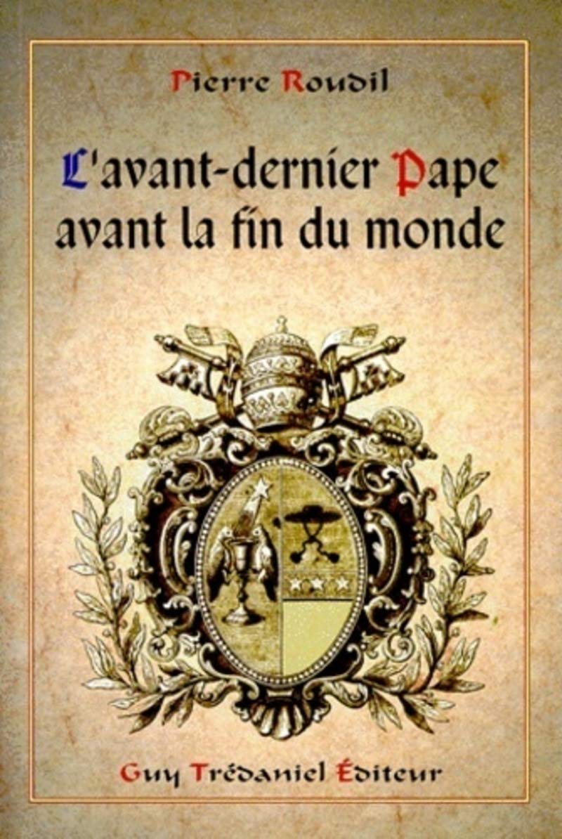 Avant-dernier pape avant la fin du monde 9782844450692