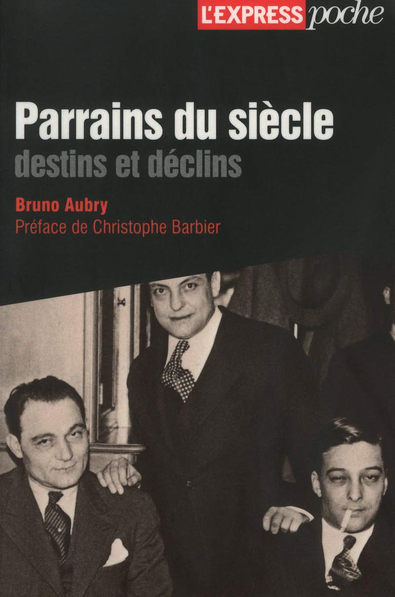 Parrains du siècle- destins et déclins 9782843439773