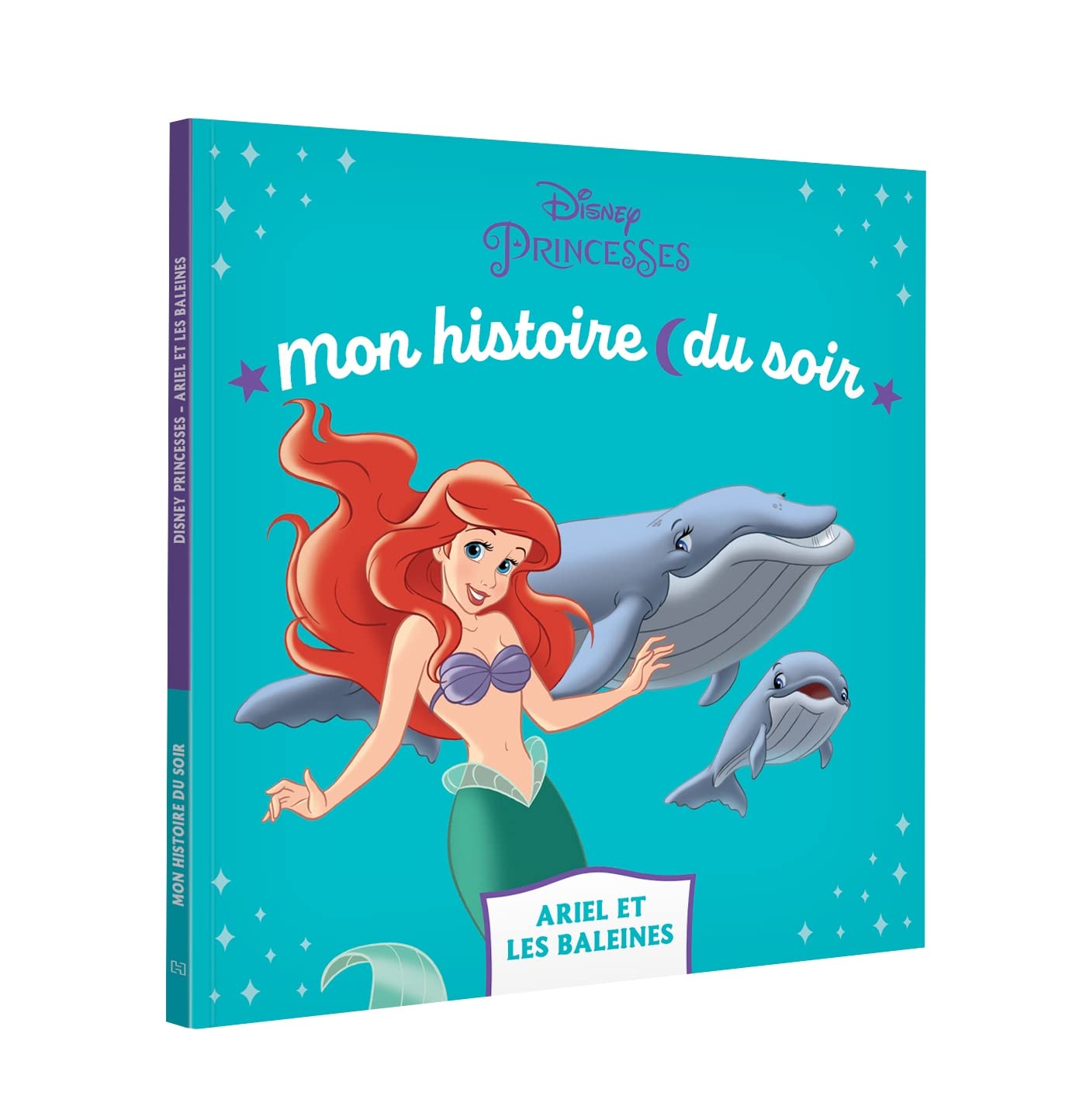 LA PETITE SIRENE - Mon Histoire du soir - Ariel et les baleines - Disney Princesses 9782017232568