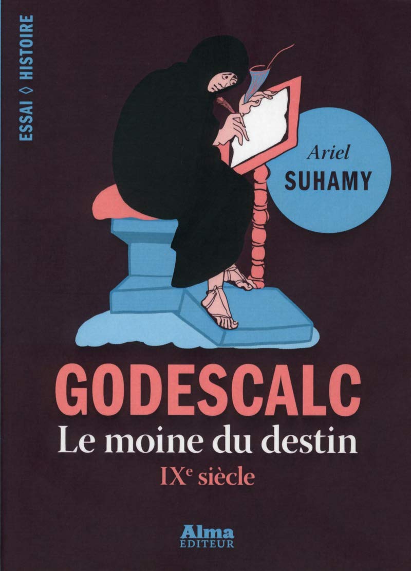 Godescalc, le moine du destin 9782362791994