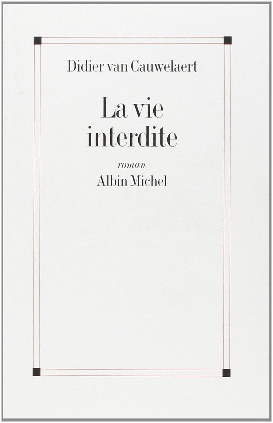 La Vie interdite 9782744109362