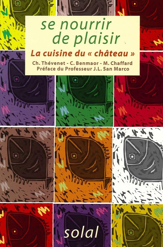 Se nourrir de plaisir: La cuisine du château 9782914513425