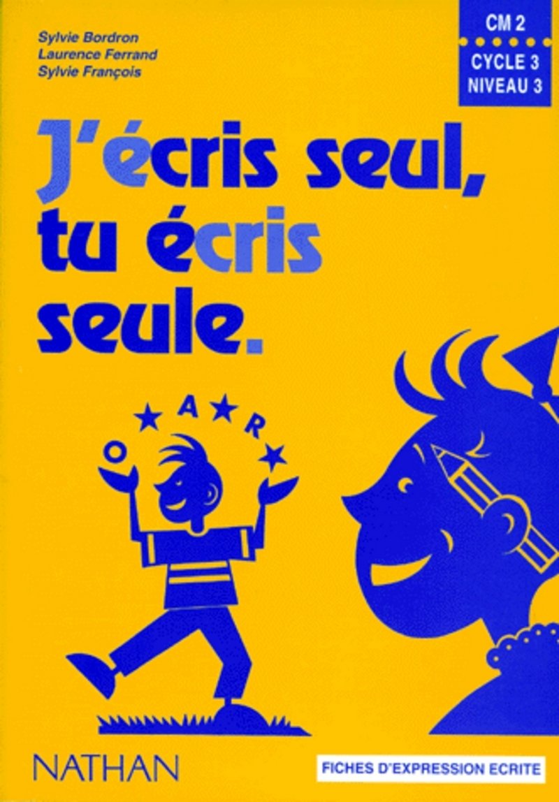J'écris seul, tu écris seule, CM2. Fichier de l'élève 9782091211787