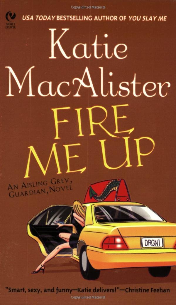 Fire Me Up: An Aisling Grey, Guardian, Novel 9780451214942