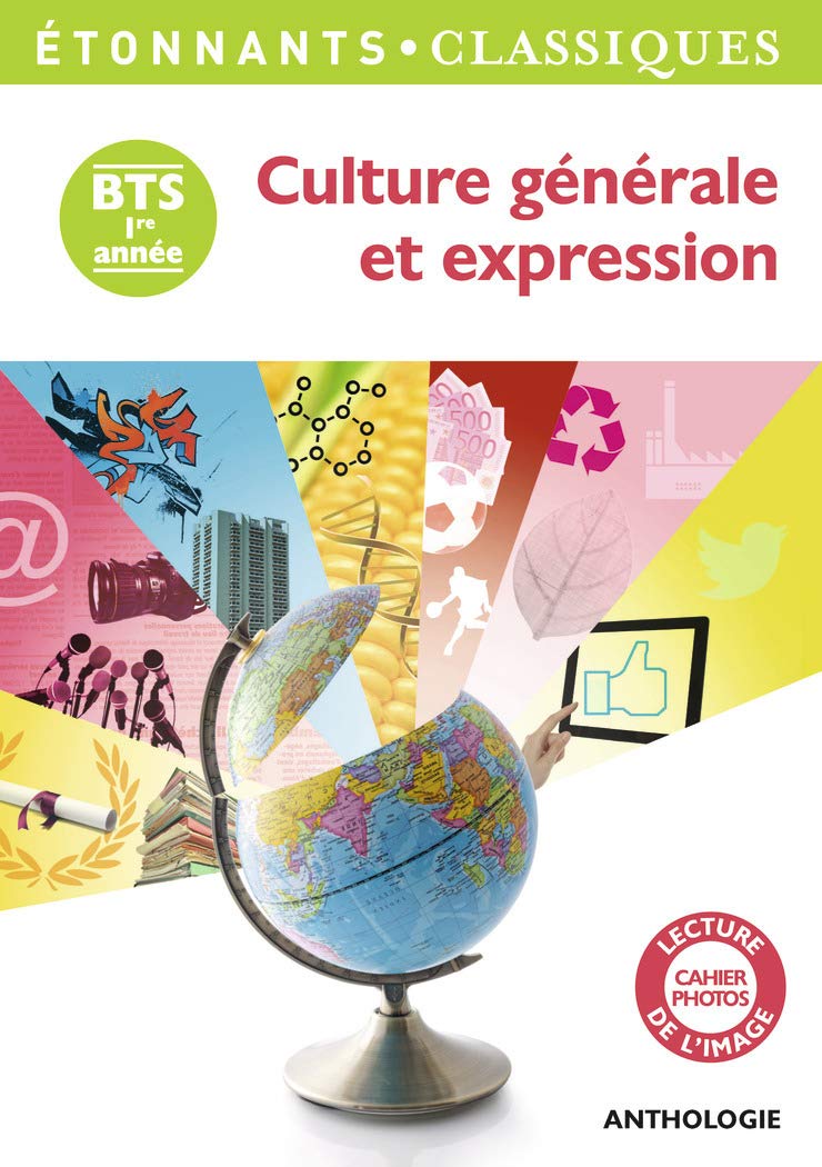 Culture générale et expression: BTS 1ERE ANNÉE 9782081289772