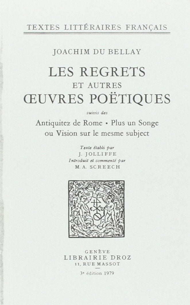 Les Regrets et Autres Oeuvres Poétiques, Suivis des Antiquitez de Rome 9782600024112