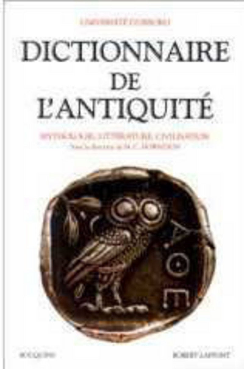 Dictionnaire de l'Antiquité : Mythologie, littérature, civilisation 9782221068007