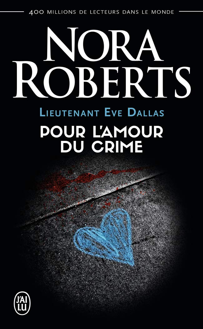 Lieutenant Eve Dallas, 41 : Pour l'amour du crime 9782290139035