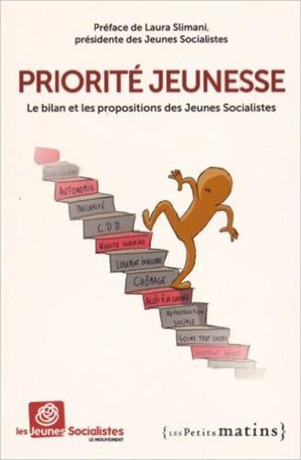 Priorité Jeunesse. Le bilan et les propositions des Jeunes Socialistes 9782363831712