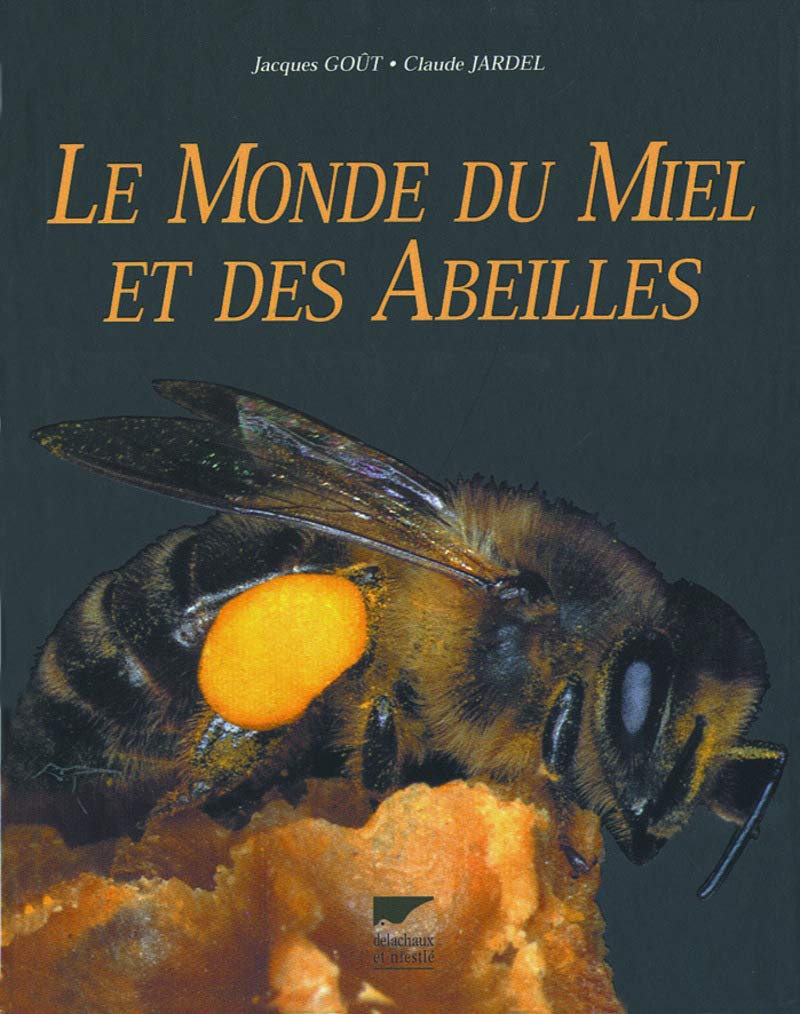 Le Monde du miel et des abeilles 9782603011232