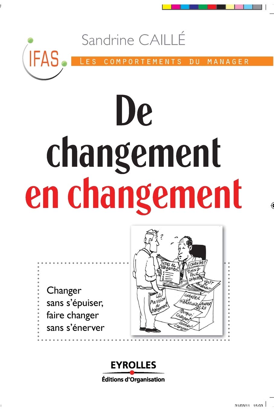 De changement en changement: Changer sans s'épuiser, faire changer sans s'énerver 9782212549294