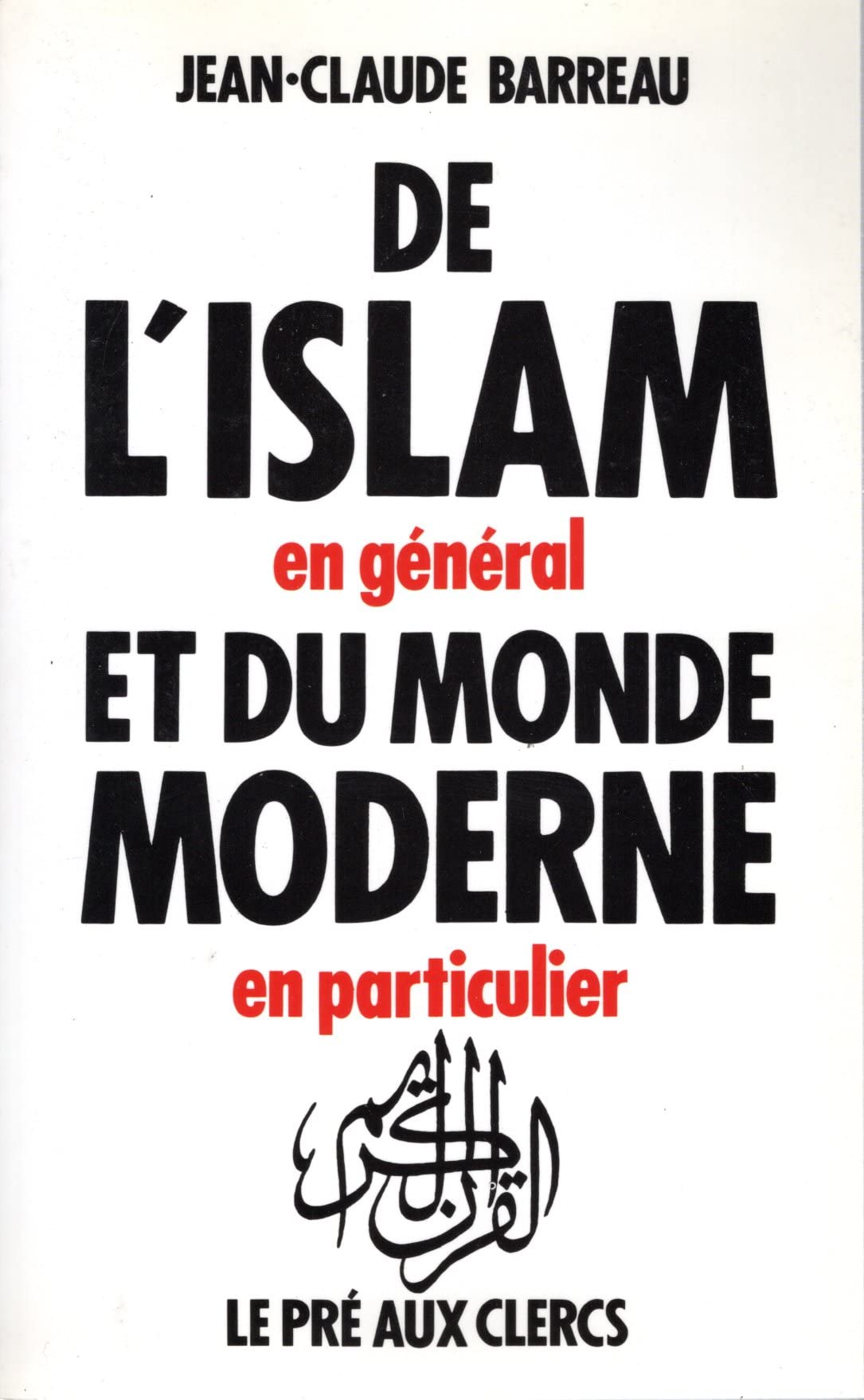 De l'islam en général et du monde moderne en particulier 9782714427403