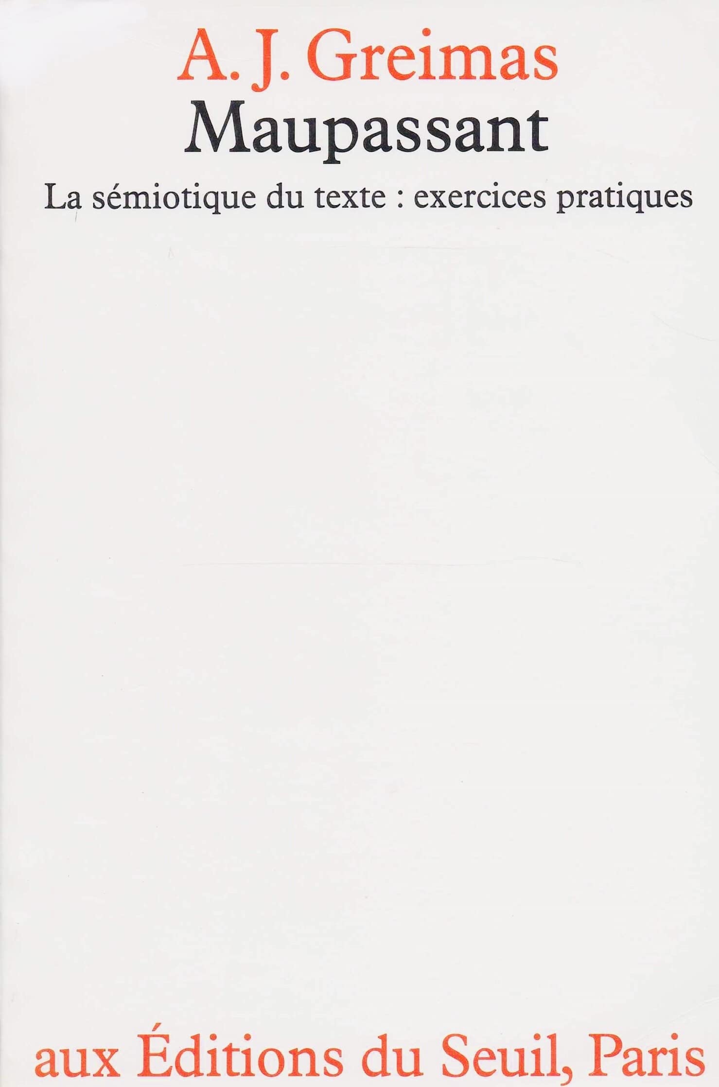 Maupassant, la sémiotique du texte. Exercices pratiques 9782020043656