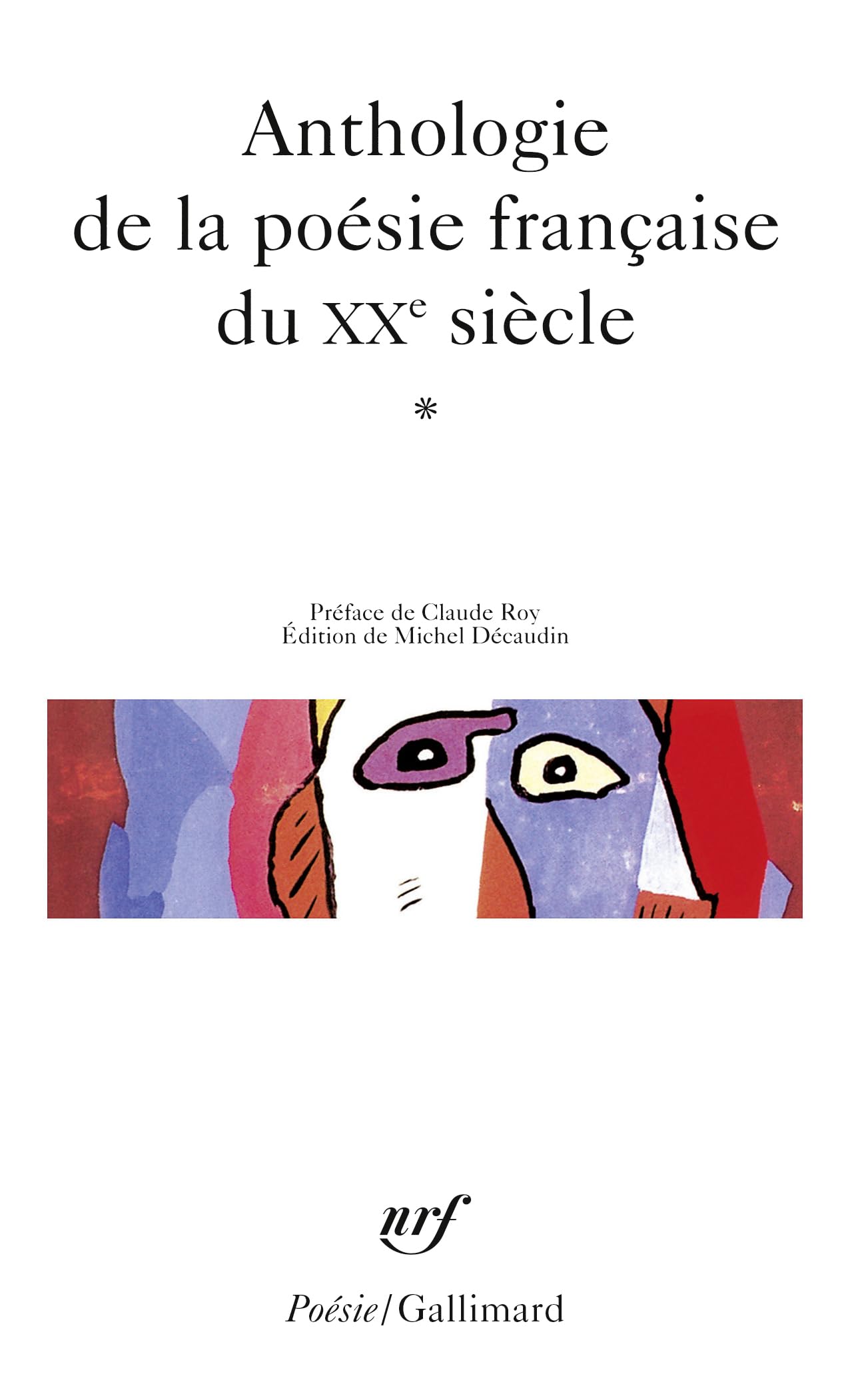 Anthologie de la poésie française du XXᵉ siècle (Tome 1) 9782070413201
