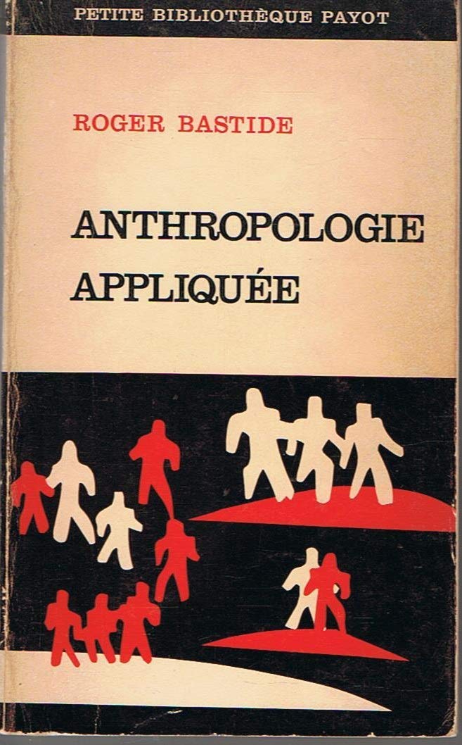 Anthropologie appliquée. Editions Payot. Petite bibliothèque. 1971. (Anthropologie, Ethnologie, Sciences humaines)