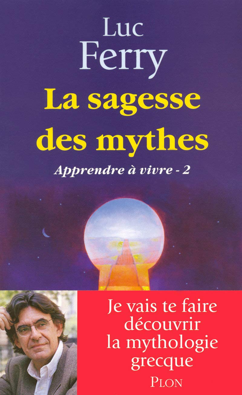 La sagesse des mythes: Apprendre à vivre 2 (2) 9782259207522