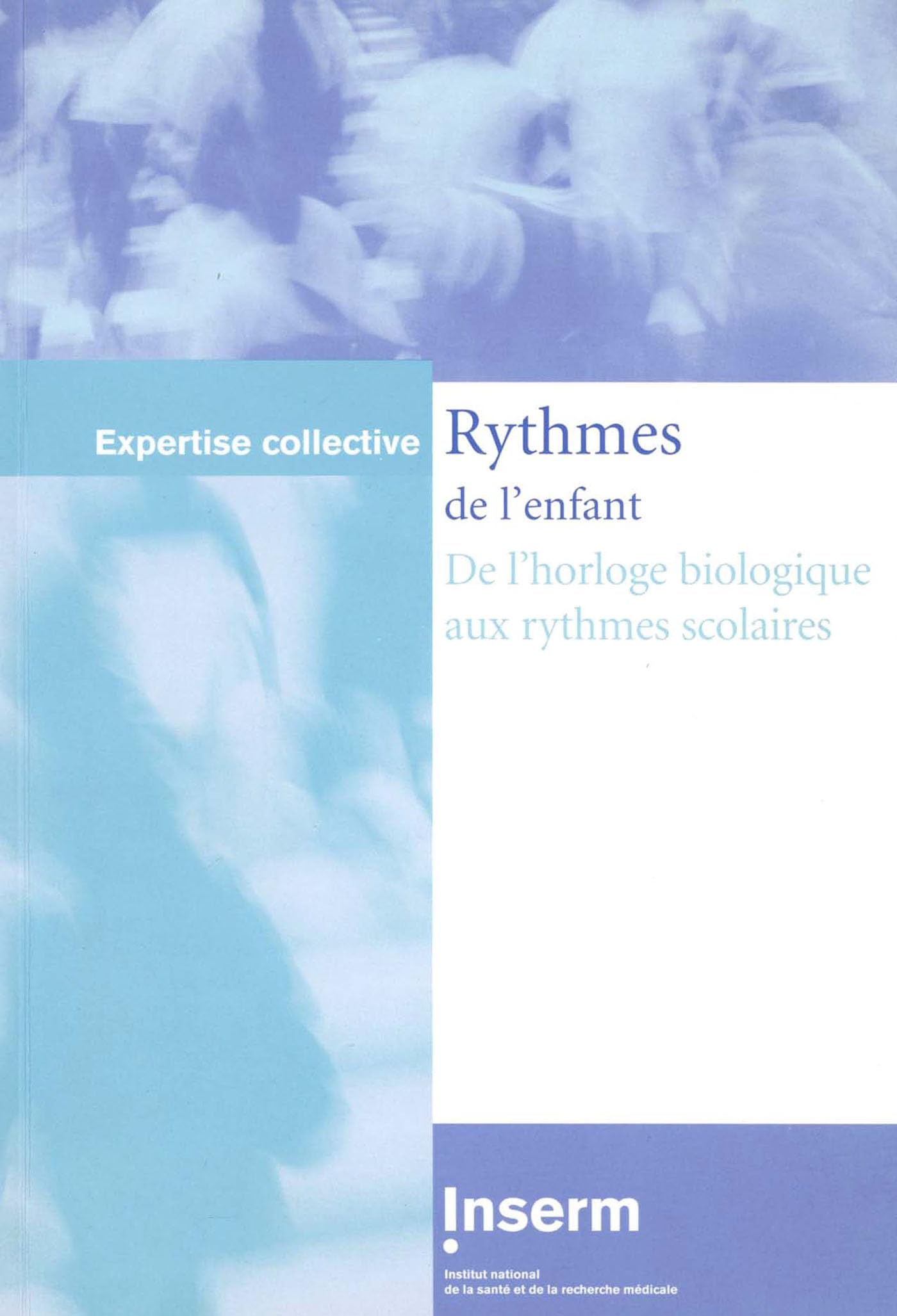 RYTHMES DE L'ENFANT:DE L'HORLOGE BIOLOGIQUE AUX RYTHMES SCOL 9782855987873