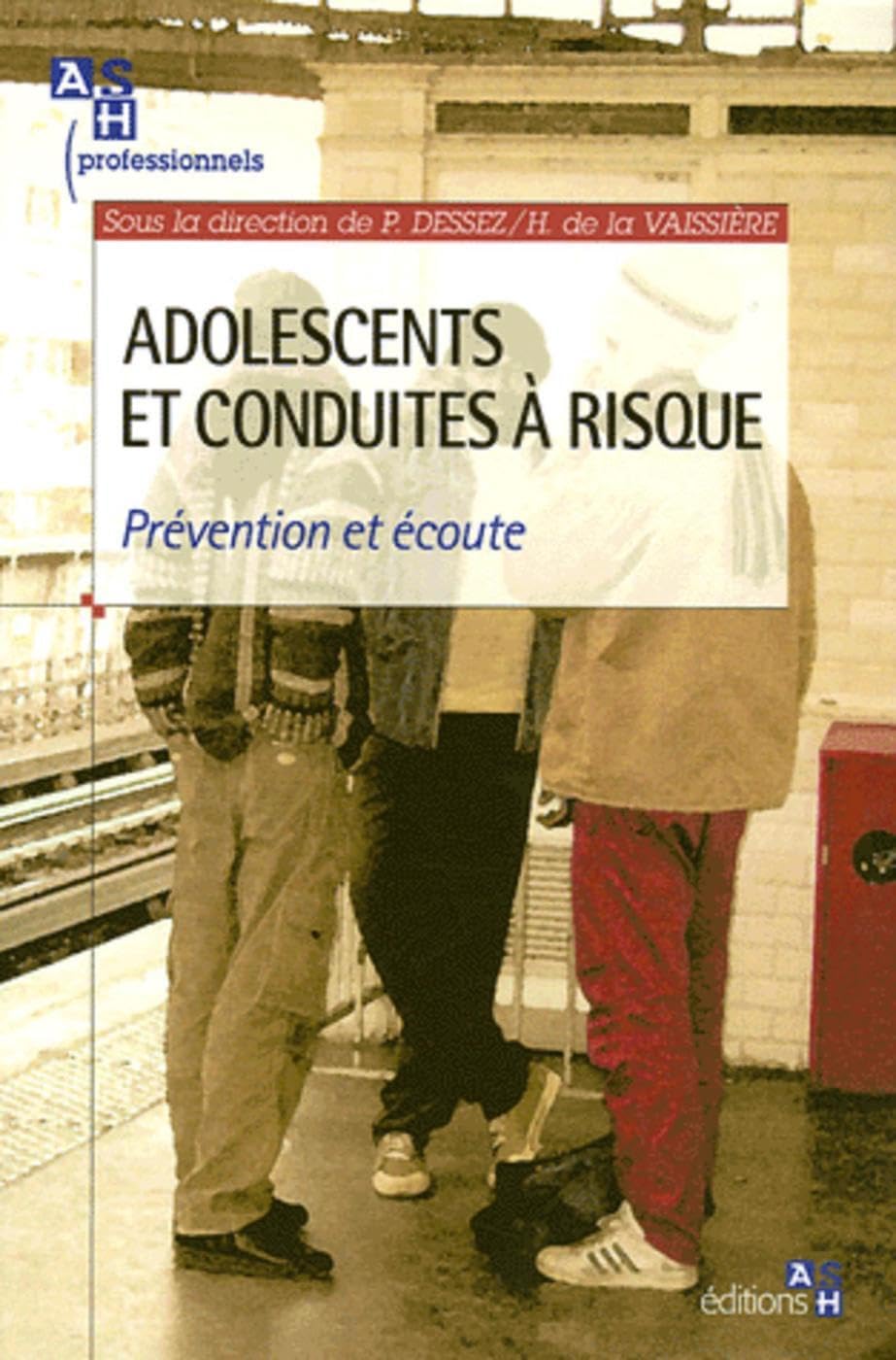 Adolescents et conduites à risque: Prévention et écoute. 9782757301135